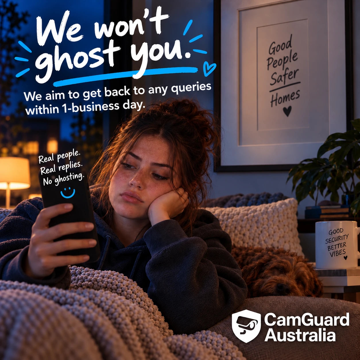 CamGuard Australia: We won't ghost you. Real people. Real replies. No ghosting. We aim to get back to any queries within 1 business day.